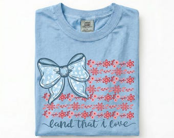 Land That I Love Shirt, Coquette USA Shirt, Patriotic Bow Shirt, Floral American Flag Tee, Cute Americana Shirt, Comfort Colors Tee