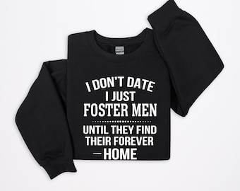 Foster Men Sweatshirt Funny Graphic Crewneck Unisex Cozy Trendy Streetwear Sarcastic Shirt