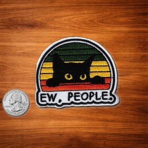 Ew, People Ca | Iron On Handmade Embroidered Patch