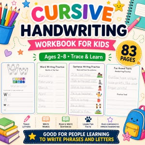 May include: A colorful cursive handwriting workbook for kids aged 2-8. The cover features the title "CURSIVE HANDWRITING WORKBOOK FOR KIDS" with the text "Ages 2-8 • Trace & Learn". Includes 83 pages of handwriting practice, tracing letters, and writing words.