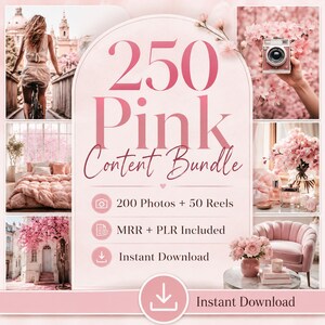 May include: A digital content bundle featuring the text 250 Pink Content Bundle, 200 Photos + 50 Reels, MRR + PLR Included, and Instant Download. The graphic displays various pink-themed lifestyle images including a person on a bicycle, a camera, a bed, a tree, and a chair.