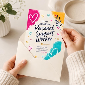 May include: A greeting card with a cream background featuring colorful watercolor splashes in pink, yellow, and teal. The text reads: TO AN AMAZING Personal Support Worker. Thank you for your kindness, compassion and the difference you make every day.