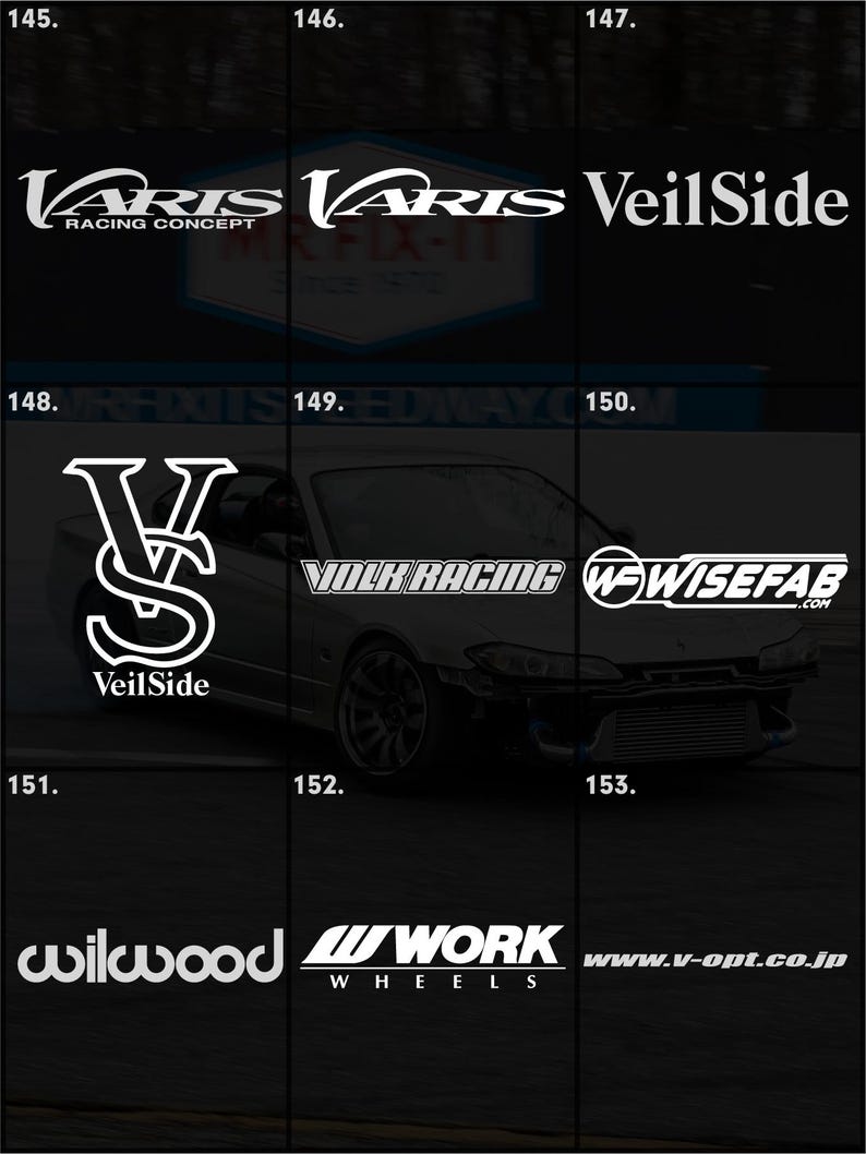 May include: A selection of white logos for automotive parts and tuning brands. Logos include "VARIS Racing Concept", "VeilSide", "VOLK RACING", "WISEFAB", "wilwood", "WORK WHEELS", and "www.v-opt.co.jp".