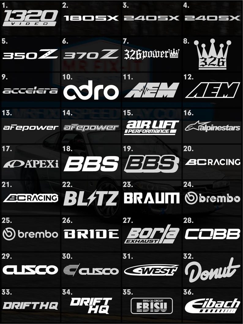 May include: A collection of white car brand logos displayed on a black background. Logos include "1320 VIDEO", "350Z", "370Z", "BBS", "Brembo", "Cusco", "Donut", and "Eibach". These logos are for car enthusiasts.