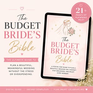 May include: A digital guide titled "The Budget Bride's Bible" on a tablet screen. The cover features elegant script and a bride illustration. The guide promises to help plan a beautiful wedding on a budget, with over 21 pages of planning help.