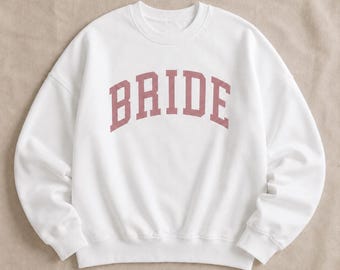 Bride Sweatshirt Crewneck Bridal Gift for Wedding Day Outfit Bride Sweats Pink Cozy Honeymoon Gift for Bride Custom Bride Hoodie