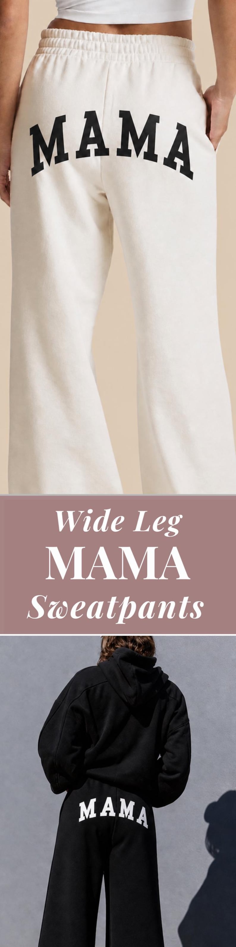 Puede incluir: Pantalones de ch&aacute;ndal color crema de pierna ancha con la palabra "MAMA" impresa en letras negras grandes en la parte trasera. La imagen tambi&eacute;n muestra una sudadera con capucha negra con "MAMA" en la espalda. El texto "Wide Leg MAMA Sweatpants" tambi&eacute;n es visible.