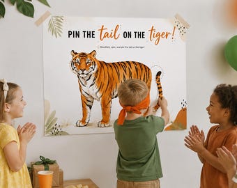 May include: A rectangular game poster titled PIN THE TAIL ON THE TIGER! featuring a large illustration of a tiger. The poster includes a dashed circle for tail placement and the text: Blindfold, spin, and pin the tail on the tiger!