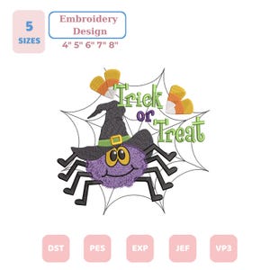 May include: An embroidery design featuring a purple fuzzy spider wearing a black witch hat, positioned in front of a spiderweb. The text reads Trick or Treat in green letters, accompanied by two candy corn pieces. Includes 5 sizes: 4, 5, 6, 7, and 8 inches.