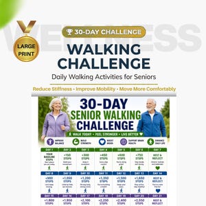 May include: A 30-day walking challenge chart for seniors featuring large print text. The document includes a daily step-by-step activity schedule, icons for health benefits, and photos of an older person in a purple jacket and a blue jacket.