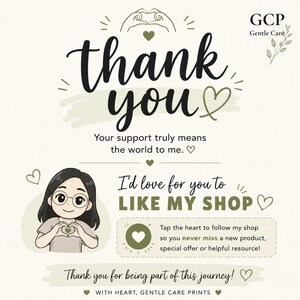 May include: A thank you card featuring the text GCP Gentle Care, thank you, Your support truly means the world to me, I'd love for you to LIKE MY SHOP, and Thank you for being part of this journey. Includes an illustration of a person making a heart shape.