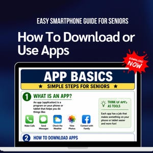May include: A digital guide titled "Easy Smartphone Guide for Seniors" on a laptop screen. The guide covers how to download and use apps, with sections on app basics and simple steps for seniors. Includes app icons and the text "Download Now."