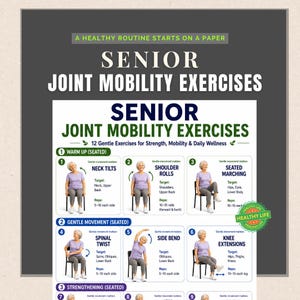 May include: A poster titled "SENIOR JOINT MOBILITY EXERCISES" with exercise illustrations. Exercises shown include neck tilts, shoulder rolls, seated marching, spinal twist, side bend, and knee extensions. The poster promotes strength, mobility, and daily wellness.