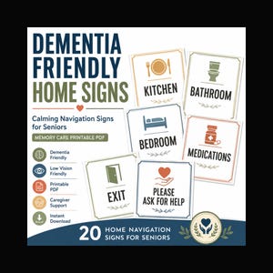 May include: A collection of dementia-friendly home signs, designed for seniors. The signs include labels for kitchen, bathroom, bedroom, medications, and exit. The signs are in a printable PDF format and are low vision friendly.