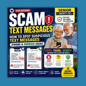 May include: An educational infographic titled SCAM TEXT MESSAGES FOR SENIORS. It features a couple looking at a smartphone, examples of scam messages on iPhone and Android screens, and a STOP, THINK, VERIFY safety guide for mobile users.