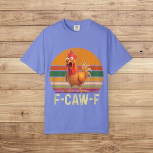 F-Caw-F Shirt, Funny Rooster Meme Tee, FCAWF Heihei Tops, Disney Moana Gift, Sassy Raven TShirt, Chicken Sarcastic, Humor Pun Crow T-Shirts Flo Blue