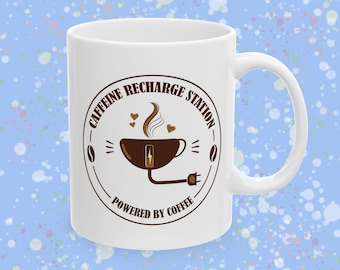 Coffee Mug, Caffeine Recharge Station, Powered by Coffee, Funny Coffee Cup, Gift for Dad & Mom, Christmas Gifts, Coffee Lover, Beans Addict