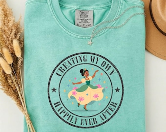 Disney Princess Tiana Shirt, My Own Happily Ever After, Disneyland Magic Kingdom Character Princess Shirts, Birthday Feminine Women T-Shirt