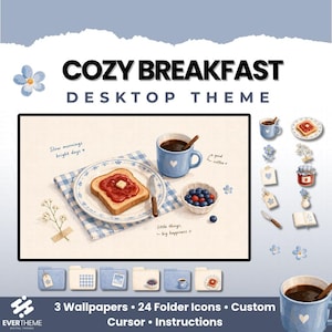 May include: Digital desktop theme with a cozy breakfast theme. The image features a toast with jam, a cup of coffee, and blueberries. Includes 3 wallpapers, 24 folder icons, a custom cursor, and instructions.