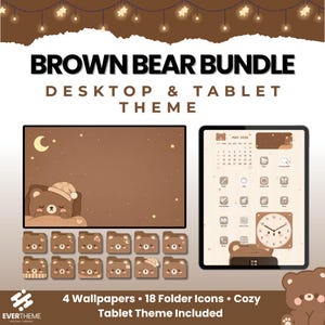May include: A digital desktop and tablet theme bundle featuring a brown bear design. The image includes a desktop background, tablet interface, and folder icons. The text reads "Brown Bear Bundle Desktop & Tablet Theme". Includes 4 wallpapers and 18 folder icons.