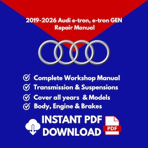 Puede incluir: Gráfico azul con el texto "2019-2026 Audi e-tron, e-tron GEN Repair Manual". Incluye el logotipo de Audi y texto que indica un manual de taller completo, información de transmisión y suspensión, que cubre todos los años y modelos, con descarga instantánea en PDF.