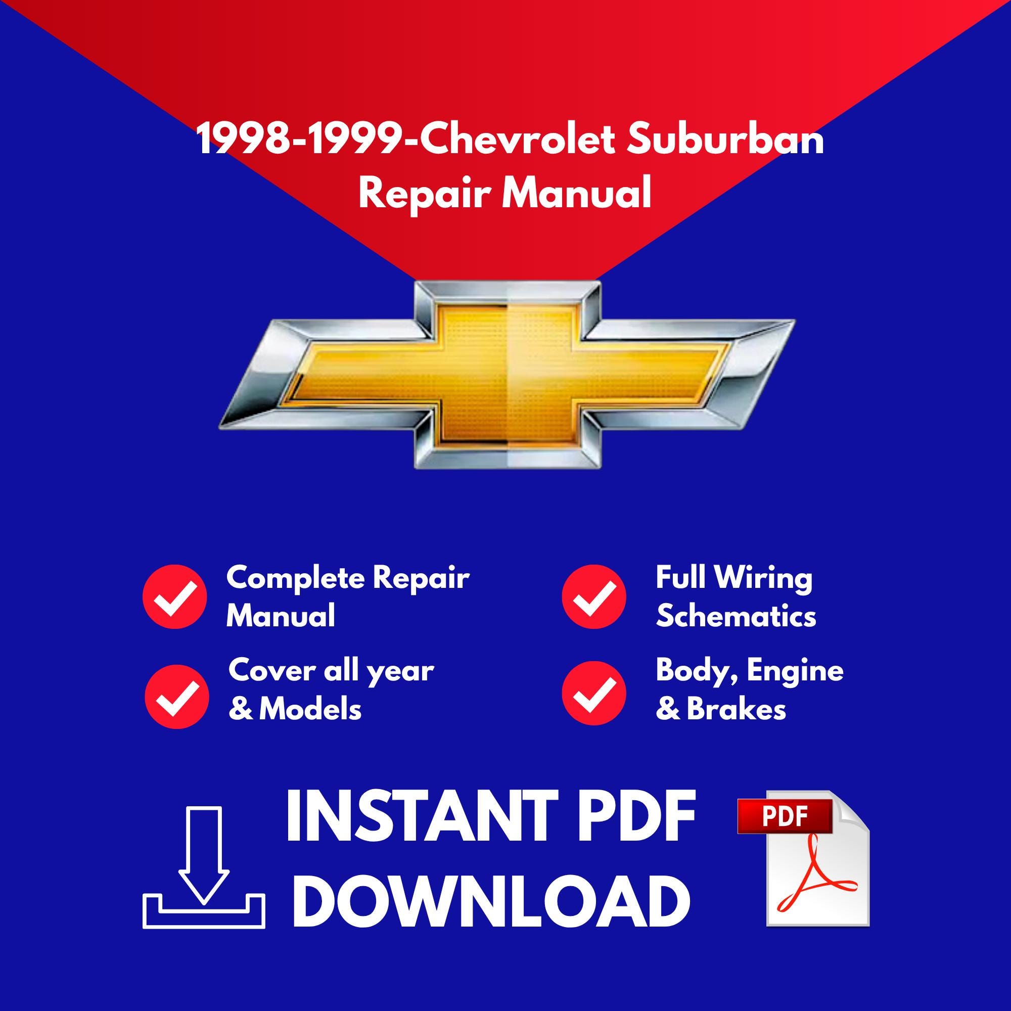 1998-1999 Chevrolet Suburban Workshop, Service &amp; Repair Manual, Complete Maintenene Guide ...