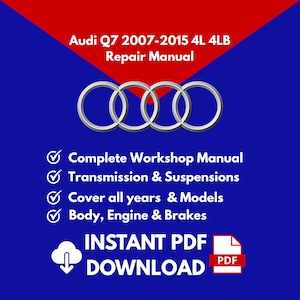 以下が含まれることがあります： 「Audi Q7 2007-2015 4L 4LB 修理マニュアル」と書かれた青と赤のグラフィック。画像にはアウディのロゴが含まれており、完全なワークショップマニュアル、トランスミッションとサスペンション、ボディ、エンジン、ブレーキなどの機能がリストされています。「インスタントPDFダウンロード」とも書かれています。
