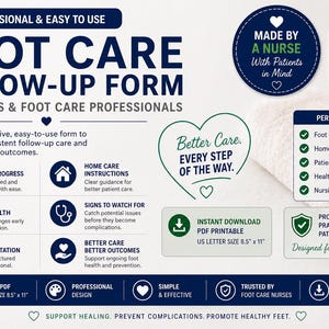 May include: A printable foot care follow-up form for nurses and foot care professionals. The form is designed to support consistent follow-up care and better patient outcomes. Includes icons and text such as "Track Patient Progress" and "Home Care Instructions".