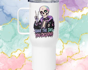 Have the Day You Deserve Pastel Goth Skeleton Travel mug with a handle