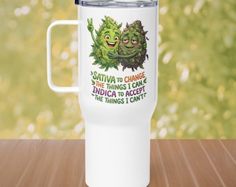 Sativa Indica Quote Travel Mug with Handle – Stainless Steel Tumbler