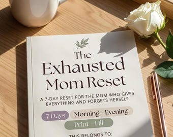 Exhausted Mom Reset Journal | 7 Day Printable Self Care Journal for Tired Moms PDF