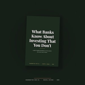 Op de afbeelding: Een donkergroene boekomslag met de titel "What Banks Know About Investing That You Don't" in witte tekst. Het boek bevat ook de tekst "A plan-English breakdown of the system you were never shown."