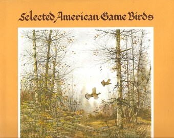 Selected American Game Birds by David Hagerbaumer and Sam Lehman