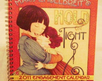 Mary Engelbreit 2011 “Hold on Tight” Engagement Desk Calendar