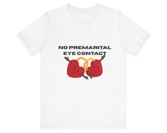No Premarital Eye Contact Graphic Tee | Funny Relationship Humor Shirt