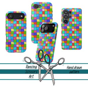 May include: Four smartphone cases featuring a colourful patchwork design of squares in blue, green, yellow, orange, pink, and purple with small white dots. Below the cases are illustrated scissors and the text Dancing Scissors Art Hand drawn pattern.