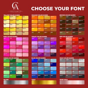 May include: A color chart titled CHOOSE YOUR FONT featuring grids of labeled color swatches categorized by hue including yellow, orange, brown, pink, violet, red, green, blue, and gray, with metallic silver, gold, and rose gold bars at the bottom.