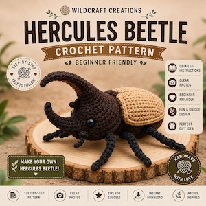 May include: A crochet pattern for a Hercules beetle by Wildcraft Creations. The image features a dark brown and tan crocheted beetle with a large horn, black eyes, and six legs. Text includes 'Hercules Beetle Crochet Pattern' and 'Beginner Friendly'.
