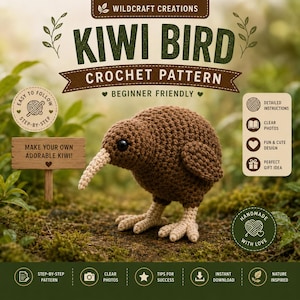 May include: A brown crocheted kiwi bird with a long cream-colored beak and small feet. The text reads Wildcraft Creations Kiwi Bird Crochet Pattern, Beginner Friendly, Make Your Own Adorable Kiwi, Detailed Instructions, Clear Photos, Fun & Cute Design.