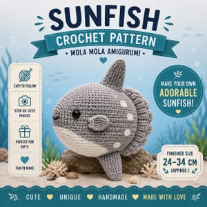 May include: A gray crochet sunfish amigurumi with white spots, black eyes, and a light gray belly. The text reads SUNFISH CROCHET PATTERN MOLA MOLA AMIGURUMI, EASY TO FOLLOW, STEP-BY-STEP PHOTOS, PERFECT FOR GIFTS, FUN TO MAKE, FINISHED SIZE 24-34 CM.