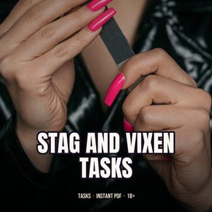 Może przedstawiać: Cyfrowy dokument zatytułowany STAG AND VIXEN TASKS, z tekstem TASKS · INSTANT PDF · 18+ na dole. Obraz przedstawia trzymany prostokątny przedmiot z ciemną krawędzią, z tytułem wyśrodkowanym pogrubionymi białymi literami.
