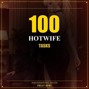 以下が含まれることがあります： 黄色と白で「100 HOTWIFE TASKS」と書かれたイラスト。アニメスタイルの女性が鍵を持ち、背景は暗く、下部に「FOR CONSENTING ADULTS」と「POLLY BANE」と書かれています。