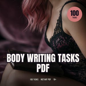 May include: A digital PDF document titled BODY WRITING TASKS PDF featuring a pink circular badge with the text 100 TASKS. The document includes 100 tasks and is labeled as an instant PDF for adults 18 and older, presented with a dark aesthetic.