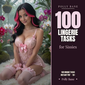 May include: A digital book cover titled 100 Lingerie Tasks for Sissies by Polly Bane. The image features a person with dark hair and pink highlights wearing a light pink lace bodysuit, matching wrist cuffs, and thigh-high stockings, set against orchids.