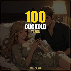 Compiti da cornuto in PDF / 100 sfide definitive da cornuto / Scambio di potere hotwife / Download digitale