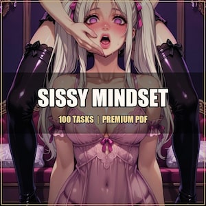 May include: Digital illustration featuring a woman with long, light hair and pink eyes, wearing a pink lingerie set. The text "SISSY MINDSET" is displayed prominently, along with "100 TASKS | PREMIUM PDF".