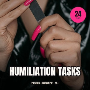Peut inclure: Un document numérique intitulé HUMILIATION TASKS avec 24 TASKS écrit en blanc sur fond noir. L'image montre une personne aux longs ongles rose vif tenant une lime à ongles grise, avec une icône circulaire rose indiquant 24 TASKS.