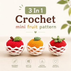 May include: Three crocheted mini fruit patterns: a red apple, an orange, and a red tomato. Each fruit has a green leaf or stem and is surrounded by a white crocheted net. The image includes the text "3 in 1 Crochet mini fruit pattern."