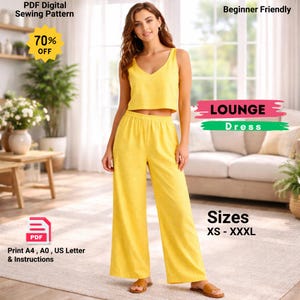 May include: A yellow lounge dress set, including a V-neck crop top and wide-leg pants. The image includes text that says "PDF Digital Sewing Pattern", "Beginner Friendly", "70% OFF", "LOUNGE Dress", and "Sizes XS - XXXL".