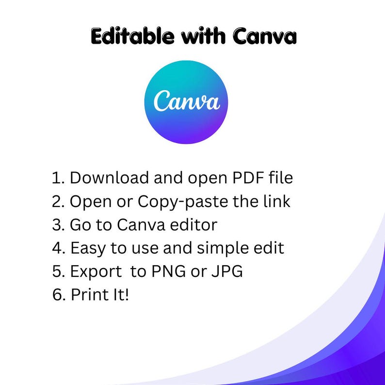 Pu&ograve; includere: Sfondo bianco con la scritta "Editable with Canva" in alto. Un logo Canva blu e viola &egrave; al centro. Sotto, istruzioni numerate: Scarica e apri il file PDF, apri o copia e incolla il link, vai all'editor di Canva, facile da usare e semplice da modificare, esporta in PNG o JPG e stampa!